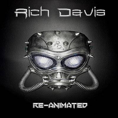 Rich Davis: Re-Animated