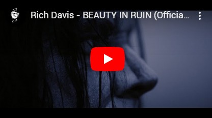Rich Davis - Beauty In Ruin video