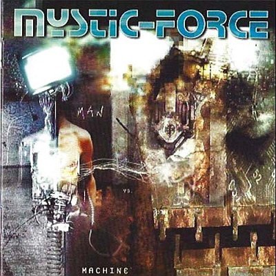 Mystic-Force - Man vs. Machine